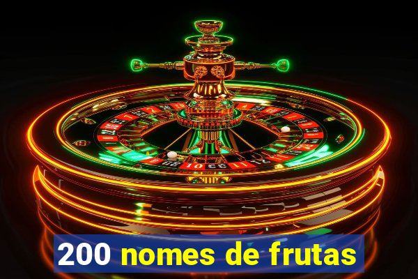 200 nomes de frutas